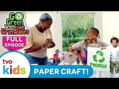 GO GREEN WITH THE GRIMWADES ♻️ Recycle Paper 📜  FULL EPISODE Season 1