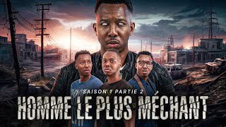 L’HOMME LE PLUS MÉCHANT | S1 P2