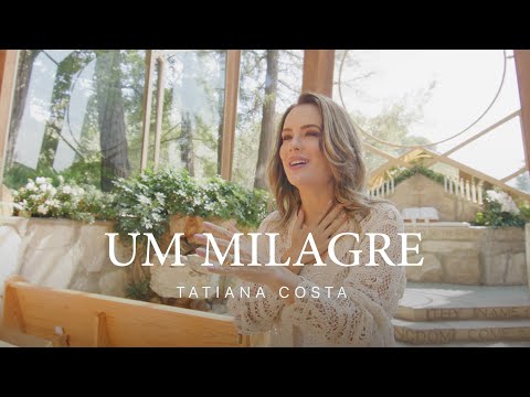 @TatianaCosta - UM MILAGRE, SENHOR