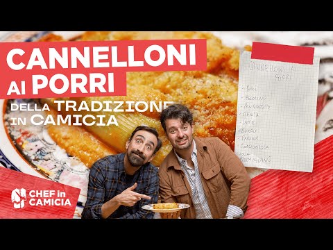 Come preparare i cannelloni di porri | LA Tradizione In Camicia Ep. 10| CHEF in CAMICIA