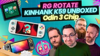 Odin 3 Chip confusion, RG Rotate News + KinHank K59 Unboxed!