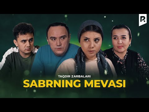 Sabrning mevasi (Taqdir zarbalari) | Сабрнинг меваси (Такдир зарбалари)