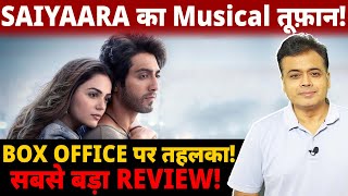 SAIYAARA का Musical तूफ़ान! BOX OFFICE पर तहलका!सबसे बड़ा REVIEW!