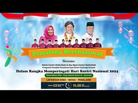 PEMALANG BERSHOLAWAT Bersama ABAH SANTRI DZIKRILLAH & IBU NYAI SANTRI DZIKRILLAH