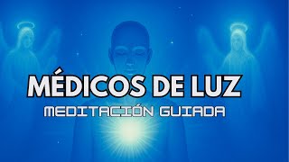 Los MÉDICOS DE LUZ están contigo – MEDITACIÓN para Sanar MIENTRAS DUERMES