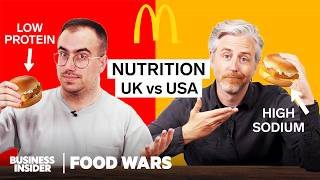 US vs UK McDonald’s Nutrition: High Protein, Low Fat, And More | Food Wars | Insider Food
