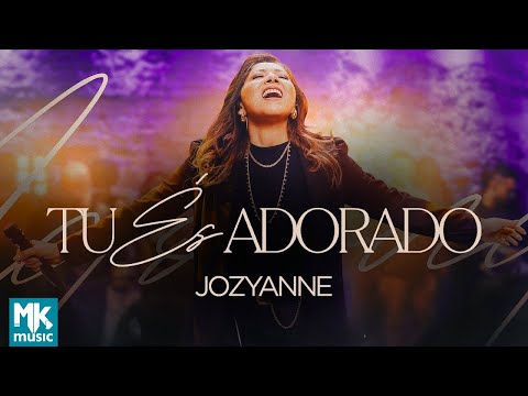 Jozyanne - Tu És Adorado (Ao Vivo) (Clipe Oficial MK Music)