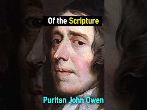 Of the Scripture - Puritan John Owen #shorts #christianshorts #bible #calvinist #christianity #jesus