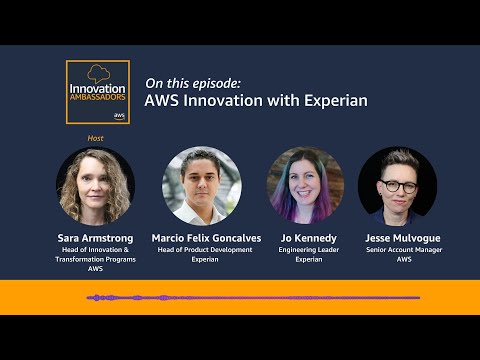 AWS Innovation with Experian | Innovation Ambassadors