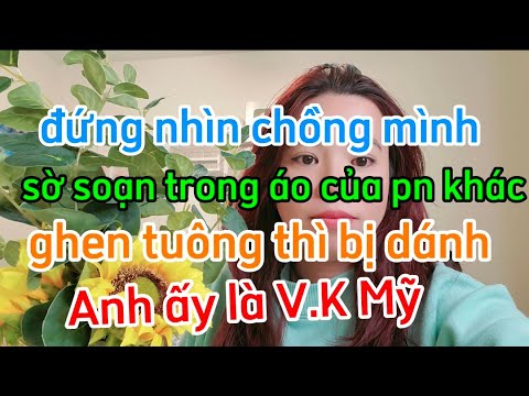 Tai sao chị lại chịu đựng chặt lòng khi chung sống với chồng VK Mỹ bộibạc