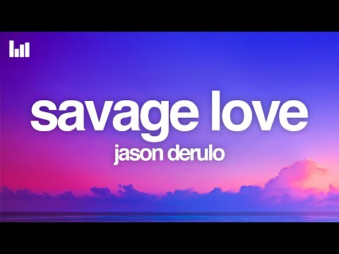 Jason Derulo - SAVAGE LOVE (Lyrics) Prod. Jawsh 685