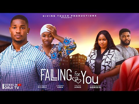 FALLING FOR YOU - VICTORY MICHEAL | CHERRY AGBA | FAITH JAMES | NIGERIAN MOVIES 2025 LATEST MOVIES