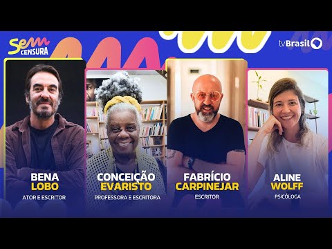 🔴 SEM CENSURA RECEBE CONCEIÇÃO EVARISTO, FABRÍCIO CARPINEJAR, BENA LOBO E ALINE WOLFF