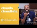 Ciranda Cirandinha - TV Cifras
