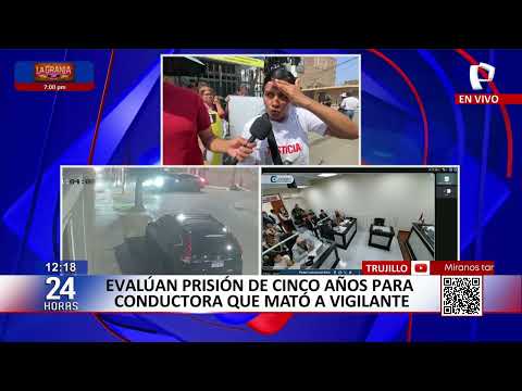 ¡Justicia en Trujillo! Evalúan caso de mujer acusada de atropellar a vigilante 🚨