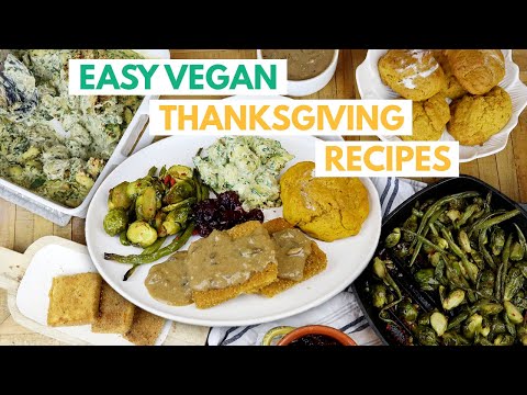 EASY VEGAN THANKSGIVING FEAST / vegan thanksgiving recipes