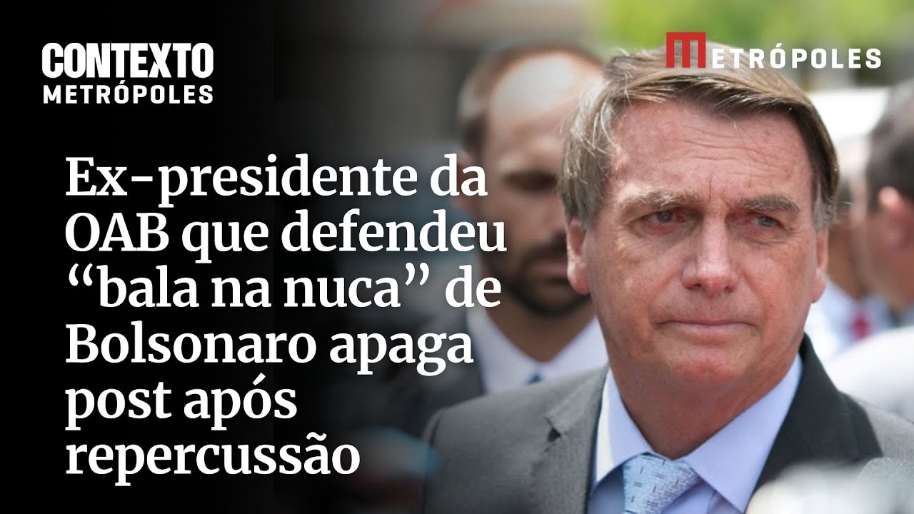 Ex presidente da OAB que defendeu bala na nuca de Bolsonaro apaga post após repercussão