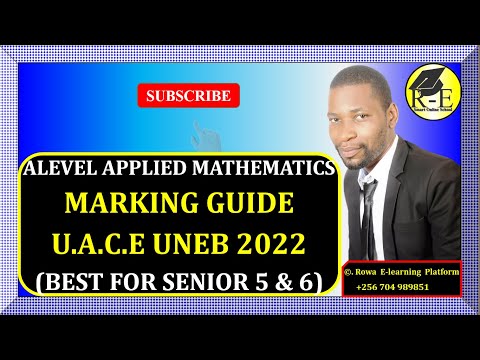 016 – ALEVEL APPLIED MATHEMATICS PAPER 2| MARKING GUIDE & REPORT FOR U.A.C.E UNEB 2022 | 425/2