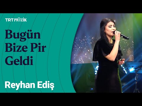 🎤 Reyhan Ediş | Bugün Bize Pir Geldi (Canlı Performans)