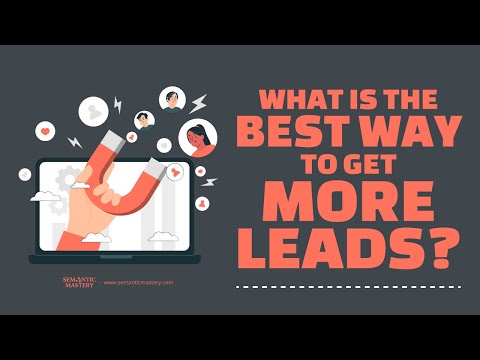 What Is The Best Way To Get More Leads?