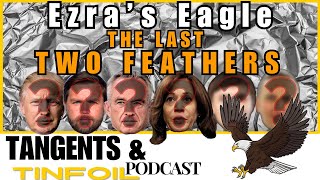 Ezra's Eagle AUGUST 2024 UPDATE | T&T Podcast -  Episode 5