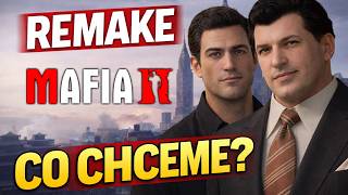MAFIA II REMAKE: CO CHCEME?