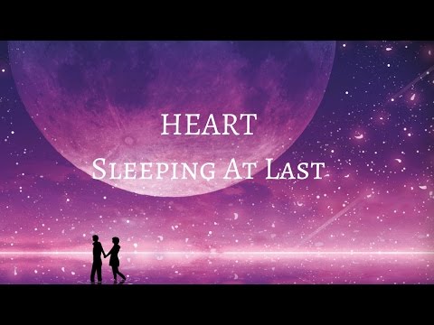 Sleeping At Last - Heart (Lyrics)