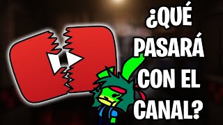 ¿QUÉ pasará con el CANAL? ¿LO CERRARÉ?
