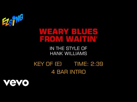 Hank Williams – Weary Blues From Waitin’ (Karaoke)
