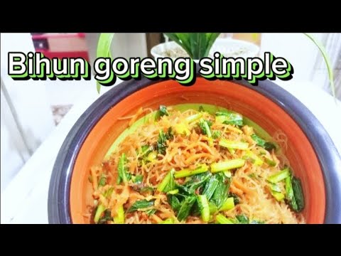 BIHUN GORENG!!! MENU MAKAN SIMPLE UNTUK KAUM IBU YANG SATSET ....