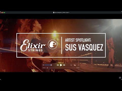 Artist Spotlight: Sus Vasquez | ELIXIR Strings