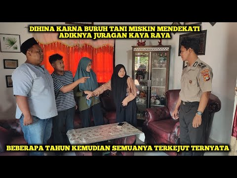 DIHINA KARNA BURUH TANI MISKIN MENDEKATI ADIKNYA JURAGAN KAYA RAYA❗TAK BERSELANG LAMA AKHIRNYA.....