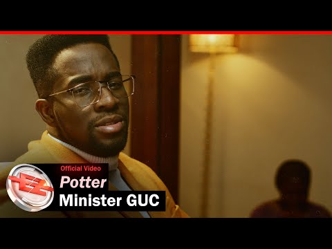 Minister GUC - Potter (Official Video)