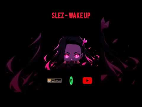 🎧 slez - Wake Up