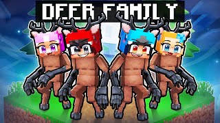 Having a 99 NIGHTS DEER FAMILY in Minecraft With Crazy Fan Girl!