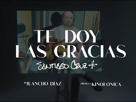 Santiago Cruz - Te doy las gracias (Video Oficial)