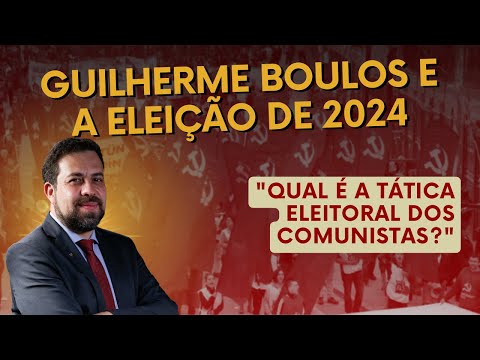Guilherme Boulos e a eleição de 2024