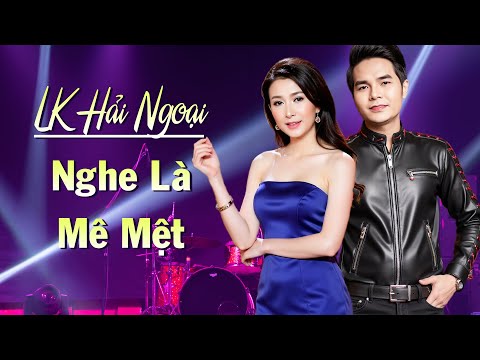 NGHE LÀ MÊ MỆT Tiếng Hát Cặp Đôi Này - LK Hải Ngoại Ân Thiên Vỹ Lý Diệu Linh Mới Nhất 2025
