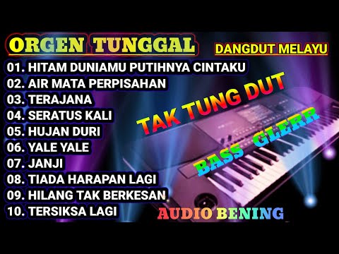 DANGDUT TAK TUNG LAGU LAWAS POPULER ENAK BANGET DIDEBGAR AUDIONYA JERNIH