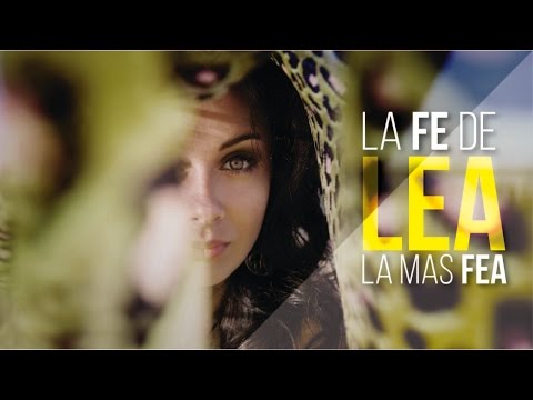 La fe de Lea la más Fea