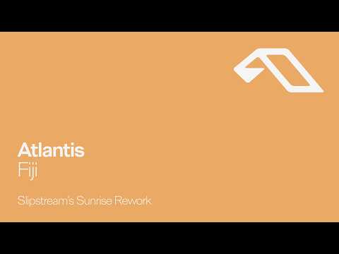 Atlantis - Fiji (Slipstream's Sunrise Rework)