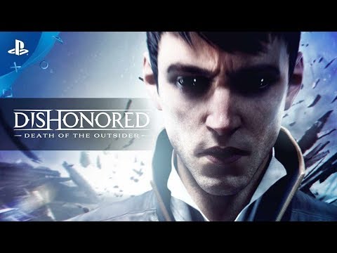 Dishonored: Death of the Outsider - Gameplay Trailer | PS4