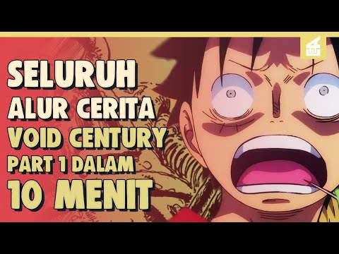 Seluruh Cerita Tentang Abad Kekosongan di One Piece PART 1