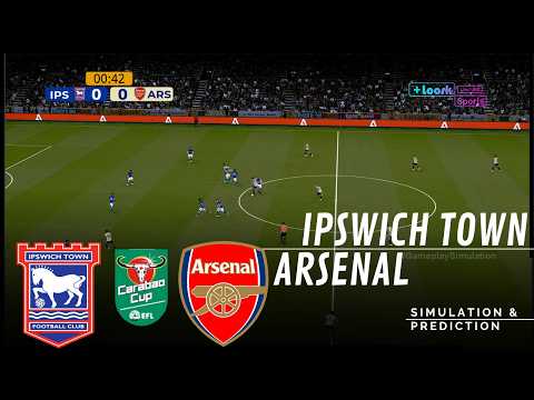 Ipswich Town vs Arsenal Carabao Cup 26/27 ✅ | Full Match Simulation/Prediction