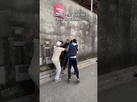 QUANDO CAI PIPA NO VIZINHO