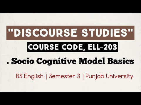 Discourse Studies | Socio Cognitive Discourse Basics | ELL-203