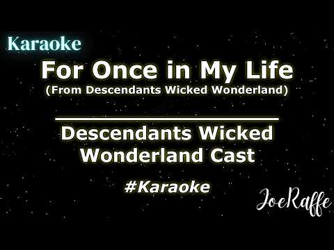 For Once in My Life - From Descendants Wicked Wonderland (Karaoke)