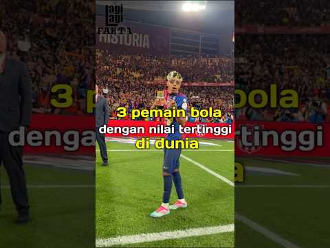 3 pemain bola dengan nilai pasar tertinggi di dunia #sepakbola #faktadunia