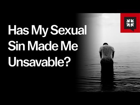 Has My Sexual Sin Made Me Unsavable? // Ask Pastor John