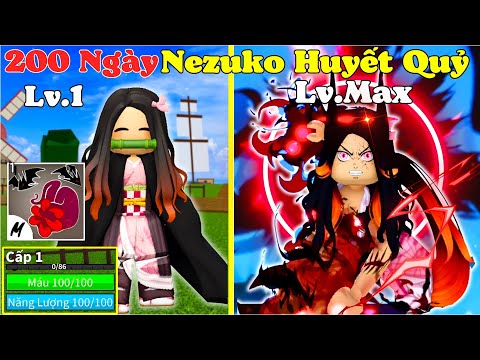 [BloxFruit] 200 Ngày Nezuko Em Gái Quỷ - Thức Tỉnh Huyết Quỷ Thuật Từ Level 1